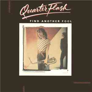 Quarterflash - Find Another Fool download free