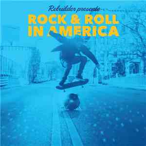 Rebuilder - Rock & Roll In America download free
