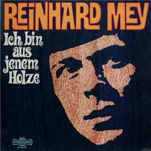Reinhard Mey - Ich Bin Aus Jenem Holze download free