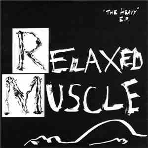 Relaxed Muscle - "The Heavy" E.P. download free