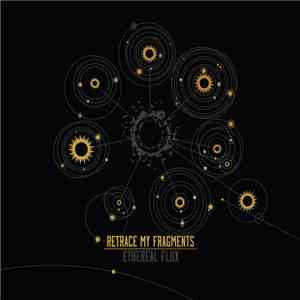 Retrace My Fragments - Ethereal Flux download free