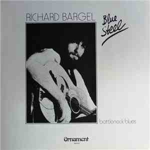Richard Bargel - Blue Steel download free