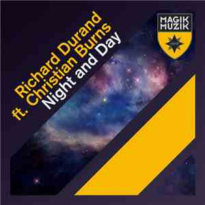 Richard Durand Ft. Christian Burns - Night And Day download free