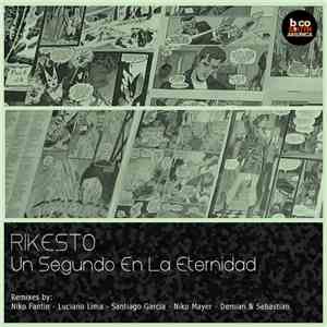 Rikesto - Un Segundo En La Eternidad download free