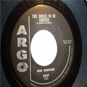 Rod Bernard - This Should Go On Forever / Pardon, Mr. Gordon download free