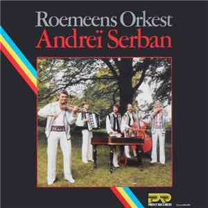 Roemeens Orkest Andreï Serban - Roemeens Orkest Andreï Serban download free