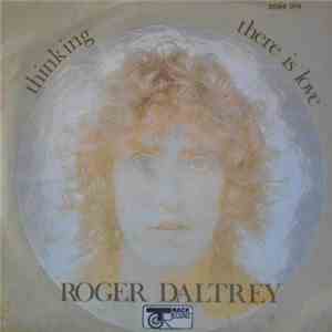 Roger Daltrey - Thinking / There Is Love download free