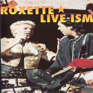 Roxette - Live-Ism download free