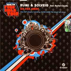 Rumi & Solveig Feat. Rachel Claudio - So Far Away download free