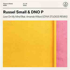 Russell Small & DNO P Feat. Amanda Wilson - Love On My Mind (D'N'A Studios Remix) download free