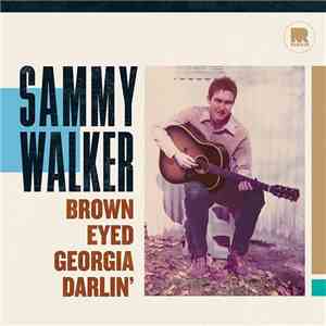 Sammy Walker - Brown Eyed Georgia Darlin' download free