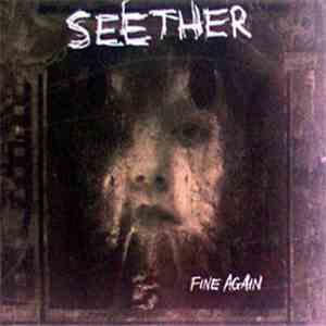 Seether - Fine Again download free