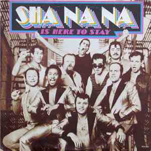 Sha Na Na - Sha Na Na Is Here To Stay download free