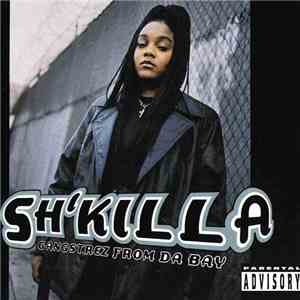 Sh'Killa - Gangstrez From Da Bay download free