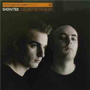 Showtek - Dutch Master Works Presents Showtek 'We Live For The Music' download free