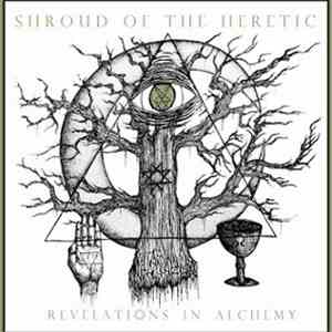 Shroud Of The Heretic - Revelations In Alchemy download free