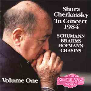 Shura Cherkassky - Shura Cherkassky "In Concert 1984" - Volume One download free