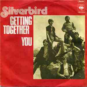 Silverbird  - Getting Together / You download free