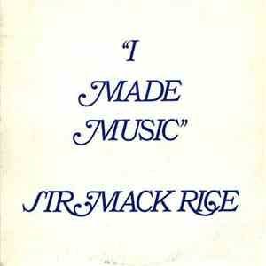 Sir Mack Rice - I Made Music download free