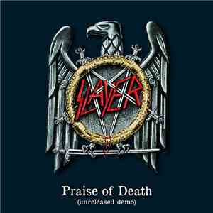 Slayer - Praise Of Death (Unreleased Demo) download free