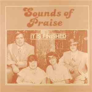Sounds Of Praise  - It Is Finished download free
