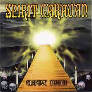 Spirit Caravan - Elusive Truth download free