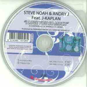 Steve Noah & Andry J Feat. J-Kaplan - I Love You So Much download free