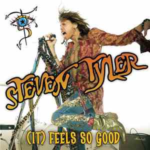 Steven Tyler - (It) Feels So Good download free