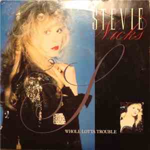Stevie Nicks - Whole Lotta Trouble download free
