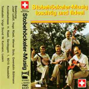 Stobehöckeler-Musig - Loschtig Und Fideel download free