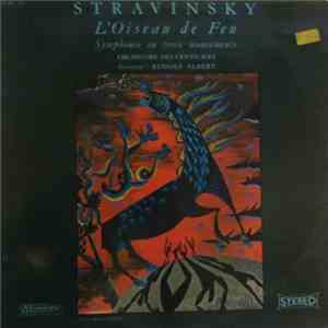 Stravinsky / Orchestre Des Cento Soli , Direction : Rudolf Albert - L'Oiseau De Feu, Symphonie En Trois Mouvements download free