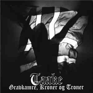 Taake - Gravkamre, Kroner Og Troner download free