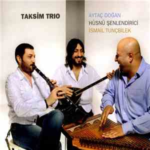 Taksim Trio - Taksim Trio download free