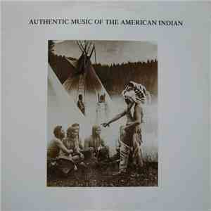 The American Indian - Authentic Music Of The American Indian download free