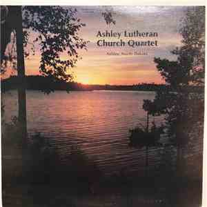 The Ashley Lutheran Church Quartet - The Ashley Lutheran Church Quartet download free
