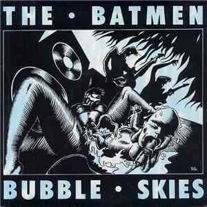 The Batmen - Bubble Skies download free