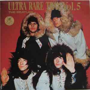 The Beatles - Ultra Rare Trax Vol. 5 download free