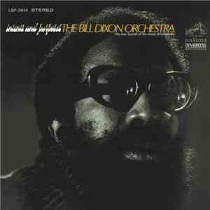 The Bill Dixon Orchestra - Intents And Purposes download free