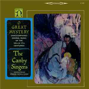 The Canby Singers - O Great Mystery (Unaccompanied Choral Music Of The 16th & 17th Centuries) download free