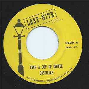 The Castelles - Over A Cup Of Coffee / Baby Can't You See download free