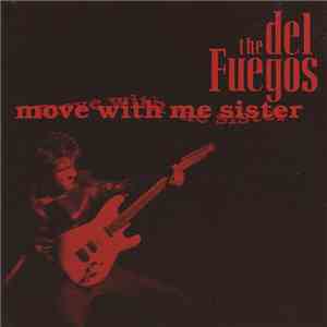 The Del Fuegos - Move With Me Sister download free