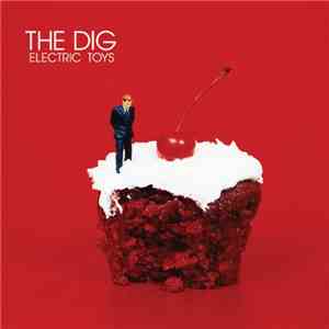 The Dig - Electric Toys download free