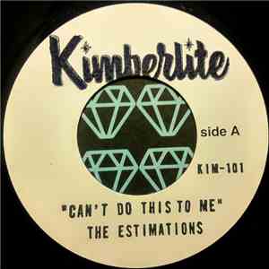 The Estimations - Can't Do This To Me b/w Let Me Go download free