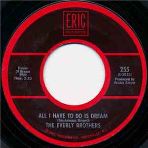 The Everly Brothers - All I Have To Do Is Dream / Claudette download free