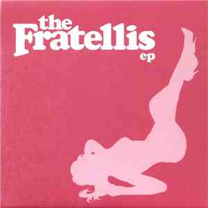 The Fratellis - The Fratellis EP download free