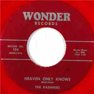 The Kashmirs - Heaven Only Knows / Tippi-Tippi-Wang-Wang download free