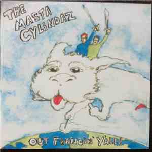 The Masta Cylindaz - Out Francin' Y'All! download free