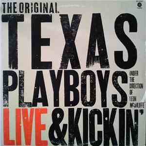 The Original Texas Playboys Under The Direction Of Leon McAuliffe - Live & Kickin' download free