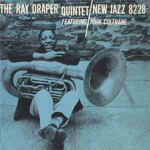 The Ray Draper Quintet Featuring John Coltrane - The Ray Draper Quintet Featuring John Coltrane download free