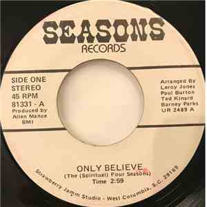 The Spiritual Four Seasons - Only Believe / Swing Down Chariot download free